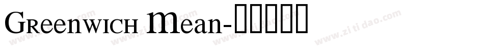Greenwich Mean字体转换
